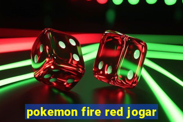 pokemon fire red jogar